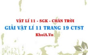 Giải Vật lí 11 trang 19 Chân trời Sáng tạo